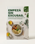 EMPEZA SIN EXCUSAS - Entrenamiento y alimentación simple para personas sin tiempo o principiantes.